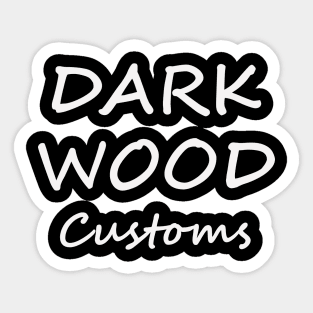 darkwood custom font Sticker